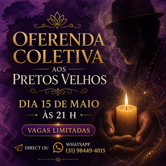 🕯️ Oferenda Coletiva aos Pretos Velhos
